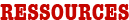 RESSOURCES
